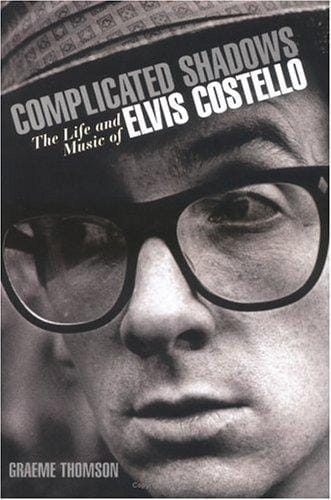 Complicated Shadows: The Life and Music of Elvis Costello
