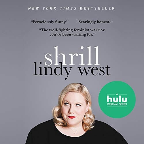 Shrill: Notes from a Loud Woman