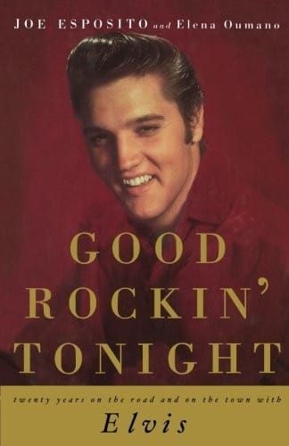Good Rockin' Tonight: Twenty Years on the Road and on the Town with Elvis