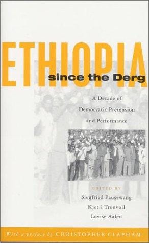 Ethiopia Since the Derg: A Decade of Democratic Pretension and Performance