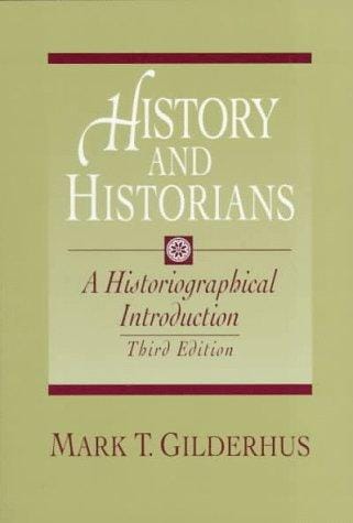 History and Historians: A Historiographical Introduction