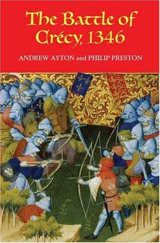 The Battle of Crécy, 1346 (Warfare in History)
