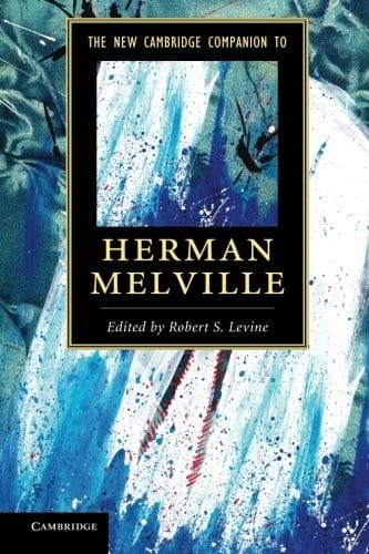 The New Cambridge Companion to Herman Melville
