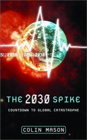 2030 spike: countdown to global catastrophe