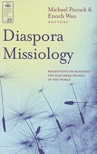 Diaspora Missiology #23 EMS: Reflections on Reaching the Scattered Peoples of the World