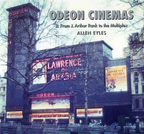 Odeon Cinemas 2: From J. Arthur Rank to the Multiplex