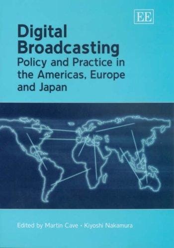 Digital broadcasting: policy and practice in the Americas, Europe and Japan