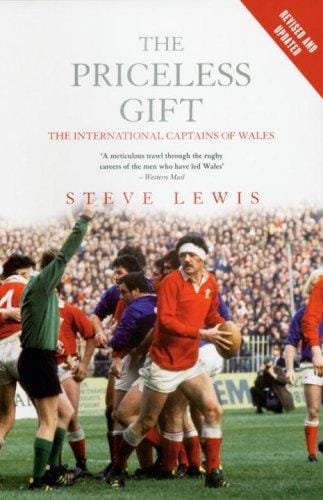 The Priceless Gift: 125 Years of Welsh Rugby Captains
