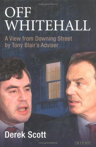 Off Whitehall: a view from Downing Street by Tony Blair's adviser