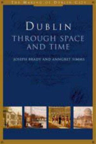 Dublin: through space and time, c. 900-1900