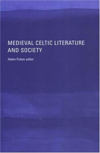 Medieval Celtic Literature And Society