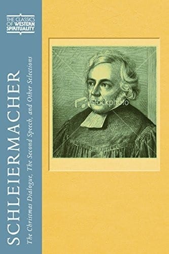 Schleiermacher: Christmas Dialogue, the Second Speech, and Other Selections