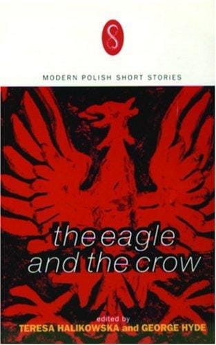 The Eagle and the Crow: Modern Polish Short Stories
