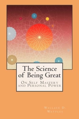 The Science of Being Great: On Self Mastery and Personal Power