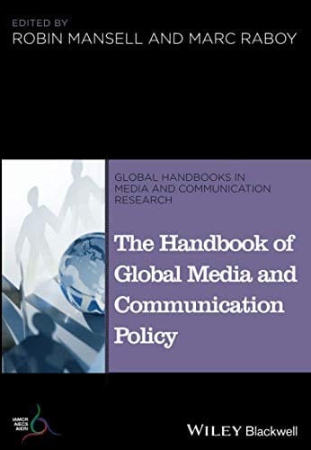 The Handbook of Global Media and Communication Policy