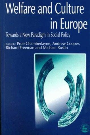 Welfare and culture in Europe: towards a new paradigm in social policy