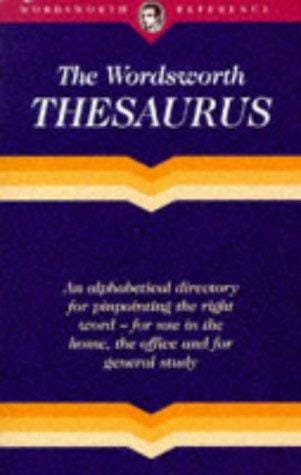 The Wordsworth Thesaurus: For Home, Office and Study (Wordsworth Collection Reference Library) (Wordsworth Collection Reference Library) (Wordsworth Collection Reference Library)