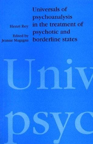 Universals of Psychoanalysis in the Treatment of Psychotic and Borderline States: Factors of Space-Time and Language