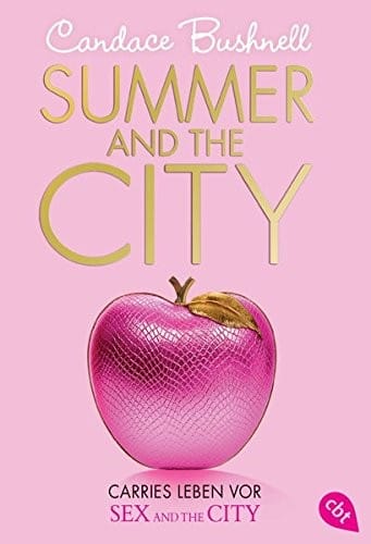 Summer and the City - Carries Leben vor Sex and the City