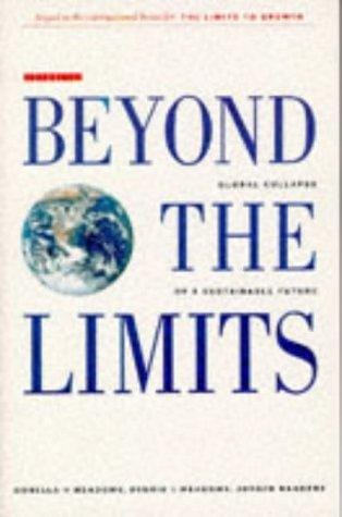 Beyond the limits: global collapse or a sustainable future