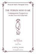 The Person Who Is Me: Contemporary Perspectives on the True and False Self (Winnicott Studies Monograph Series)