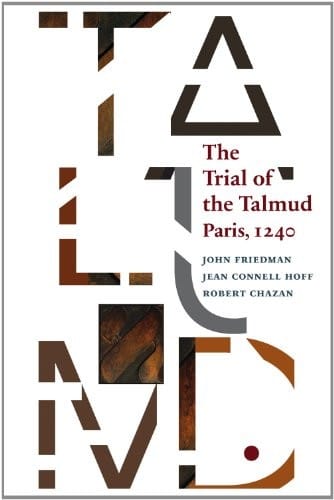 The Trial of the Talmud: Paris, 1240