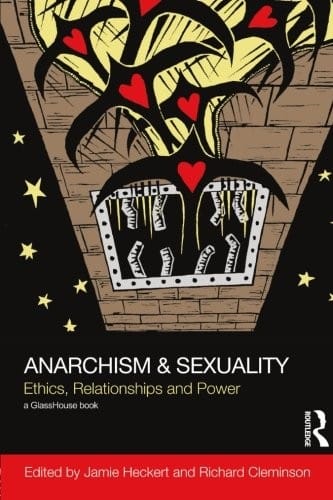 Anarchism & Sexuality: Ethics, Relationships and Power