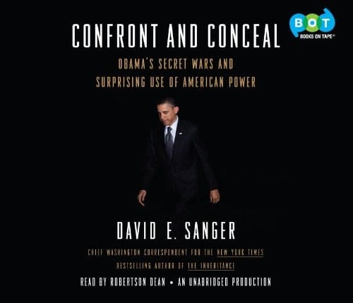 Confront and Conceal: Obama's Secret Wars and Surprising Use of American Power