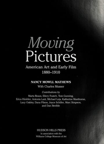Moving Pictures: American Art and Early Film, 1880-1910