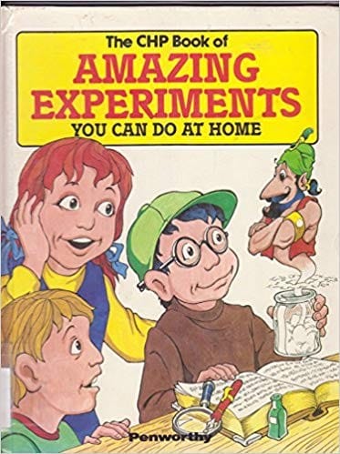The CHP Book of Amazing Experiments: You Can Do at Home