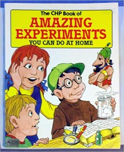 The CHP Book of Amazing Experiments: You Can Do at Home (I Can Do That! Series)