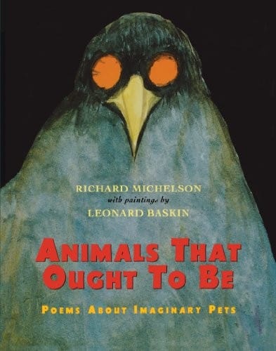 Animals That Ought to Be: Poems About Imaginary Pets
