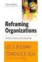 Reframing Organizations: Artistry, Choice, and Leadership 4th Edition with Jossey Boss Reader on Education Leadership 2nd Edition Set
