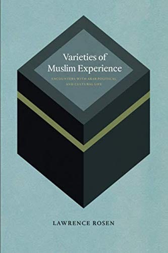 Varieties of Muslim Experience: Encounters with Arab Political and Cultural Life