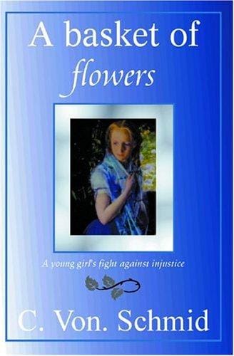 Basket of Flowers: A Young Girl's Fight Against Injustice