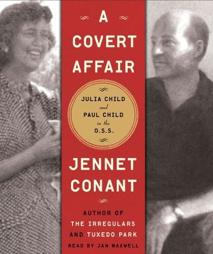 A Covert Affair: Julia Child and Paul Child in the OSS