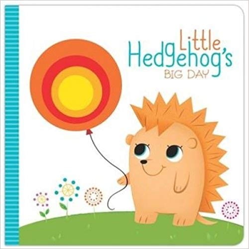 Little Hedgehog's Big Day: Cut Through Board Book