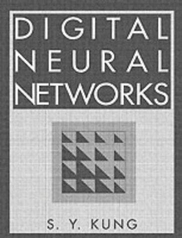 Digital Neural Networks (Prentice-Hall Information & System Sciences Series)