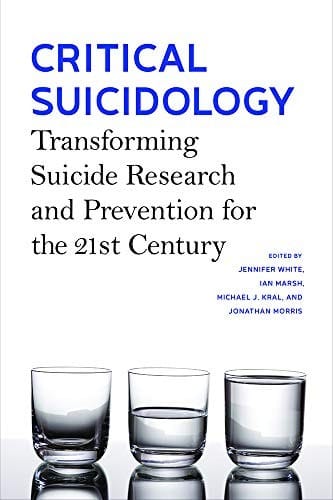 Critical Suicidology: Transforming Suicide Research and Prevention for the 21st Century