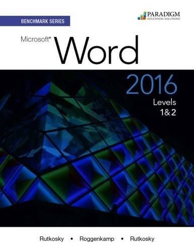 Benchmark Series : Microsoft Word 2016 : Levels 1 and 2: Text