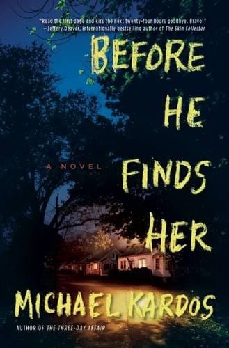 Before He Finds Her: A Novel
