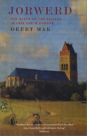 Jorwerd: The Death of the Village in Late Twentieth-Century Europe
