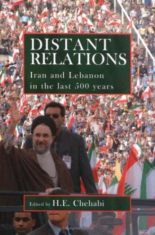 Distant Relations: Iran and Lebanon in the Last 500 Years