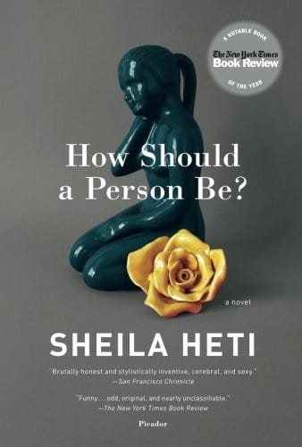 How Should a Person Be?: A Novel from Life