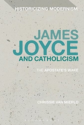 James Joyce and Catholicism: The Apostate's Wake