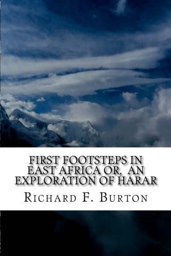 First Footsteps in East Africa or,  an Exploration of Harar