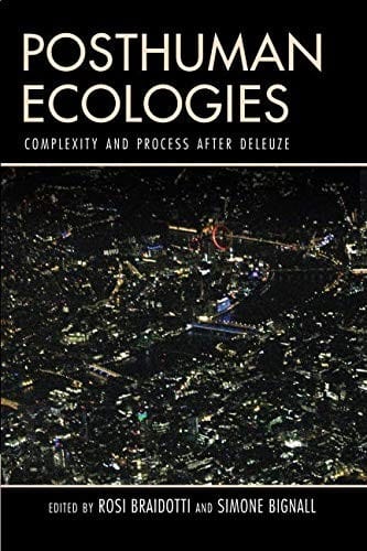 Posthuman Ecologies