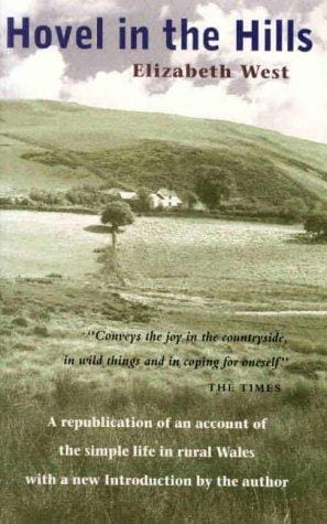 Hovel in the Hills: An Account of `the Simple Life
