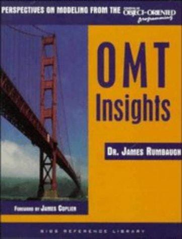 OMT Insights: Perspective on Modeling from the Journal of Object-Oriented Programming (SIGS Reference Library)