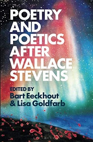Poetry and Poetics after Wallace Stevens